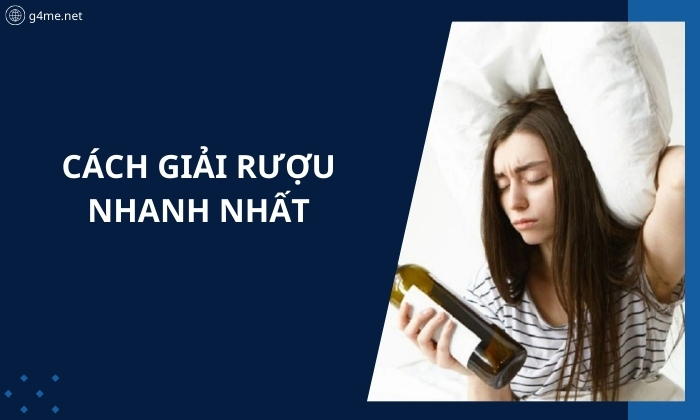 Cách Giải Rượu Nhanh Nhất, Dễ Làm Tại Nhà 100% Thành Công